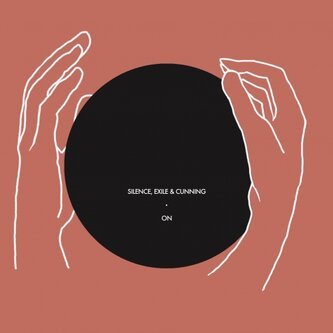 Copertina dell'album ON, di Silence, Exile & Cunning