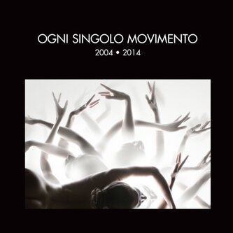 Ogni singolo movimento 2004-2014