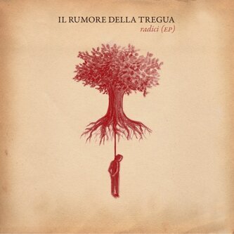 Copertina dell'album Radici EP, di il rumore della tregua