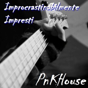 IMPROCRASTINABILMENTE IMPRESTI