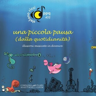 una piccola pausa (dalla quotidianità) - illusioni musicate in divenire [libro + CD]