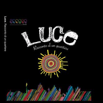 Luce Racconto di un quartiere