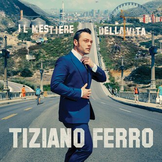 Copertina dell'album Il Mestiere Della Vita, di Tiziano Ferro