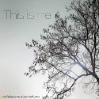 Fool Fool Boy & Mr. Alison - This Is Me - Feat. Idrox