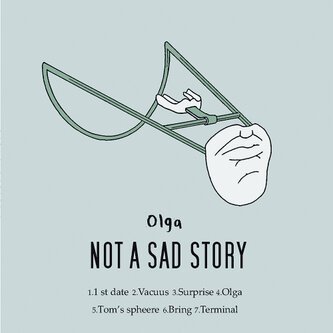Copertina dell'album Olga, di Not a sad story