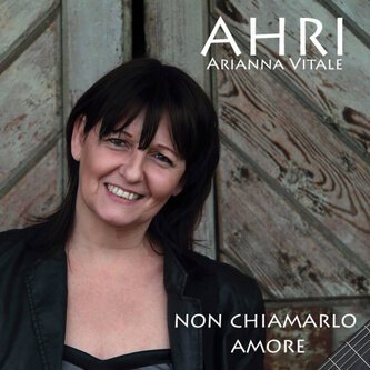 Copertina dell'album Non chiamarlo amore, di AHRI Arianna Vitale