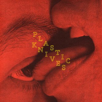 Copertina dell'album Plastic Knives, di reeducate