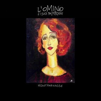 Copertina dell'album Montparnasse, di L'Omino e i suoi Palmipedoni