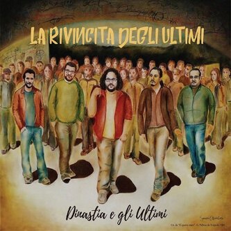 Copertina dell'album La Rivincita Degli Ultimi, di Dinastia E Gli Ultimi