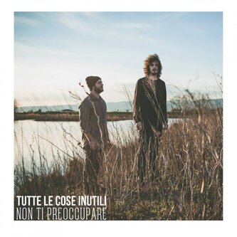 Copertina dell'album Non ti preoccupare, di Tutte le cose inutili