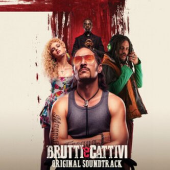 BRUTTI E CATTIVI (Original motion soundtrack)
