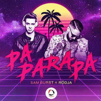 Sam Burst & RÖDJA - Pa Para Pa prod NeroArgento + Sam Burst