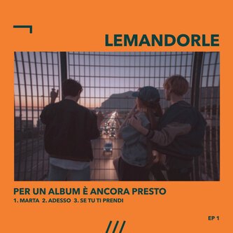 Copertina dell'album Per un album è ancora presto EP, di lemandorle