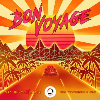 Sam Burst x RÖDJA - BON VOYAGE prod NeroArgento & JVLI