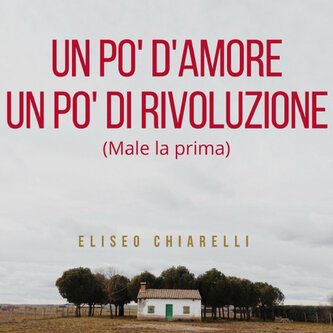 Un po' d'amore un po' di rivoluzione (Male la prima)