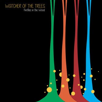 Copertina dell'album Fireflies in the Wood, di Watcher of the Trees