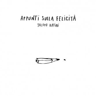 Copertina dell'album Appunti sulla Felicità, di Jacopo Ratini