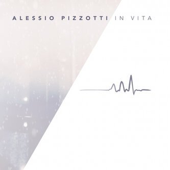 ALESSIO PIZZOTTI - IN VITA