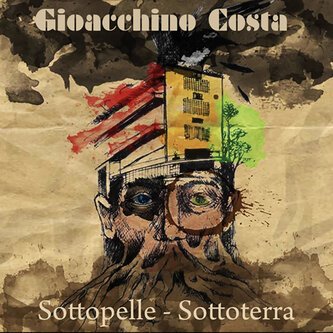 Copertina dell'album Sottopelle-Sottoterra, di Gioacchino Costa