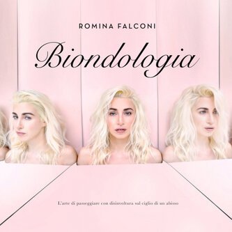 BIONDOLOGIA - L'arte di passeggiare con disinvoltura sul ciglio di un abisso