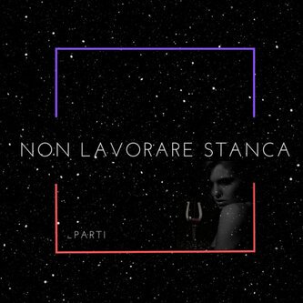 Parti! Non Lavorare Stanca