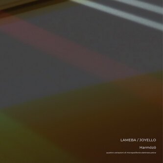 Harmózō (Quattro variazioni di micropolifonia elettroacustica) [with Joyello]