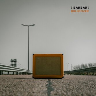 Copertina dell'album Bulldozer, di I Barbari