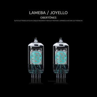 Obertönes - Suite elettroacustica in cinque movimenti per elettrofoni e apparecchiature elettroniche (with Joyello)