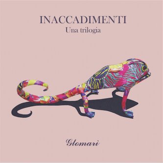 Inaccadimenti - una trilogia