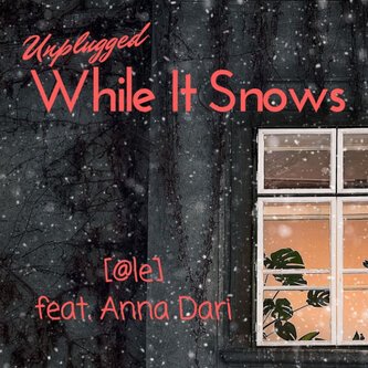 While It Snows - feat. Anna Dari