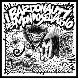 Copertina dell'album I Bardonauti del Mondo Selvaggio, di I Bardonauti del Mondo Selvaggio