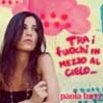 Copertina dell'album Tra I Fuochi In Mezzo Al Cielo, di Paola Turci