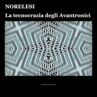 La tecnocrazia degli Avantronici