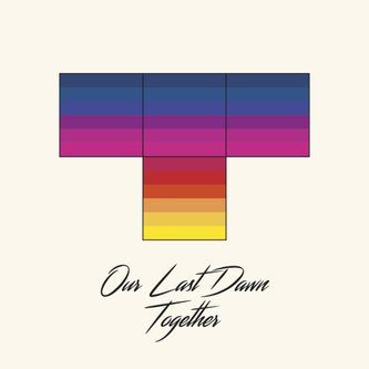 Our Last Dawn Together
