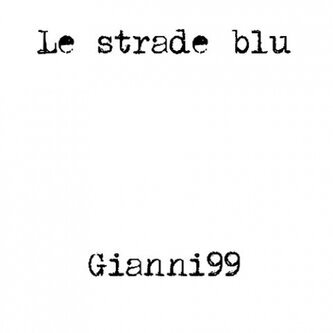 Copertina dell'album Le strade blu, di Gianni99