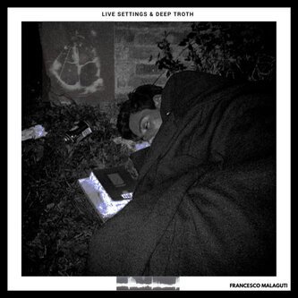 Live Settings & Deep Troth/Goa Profonda (Exhumed Parti's Demo Live-Sets Mala Molotov's Friends)