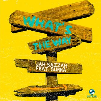 Jah Sazzah - What's the Way (feat. Bunna) - Single