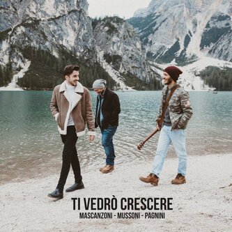 Ti vedrò crescere