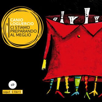 Copertina dell'album Ci stiamo preparando al meglio, di Canio Loguercio