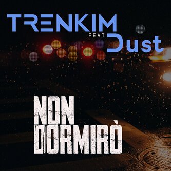 Non Dormirò feat. Dust_IV
