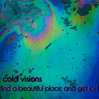 Find A Beautiful Place And Get Lost