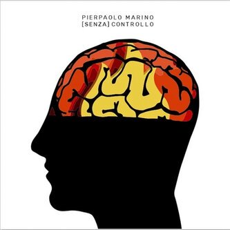 Copertina dell'album Senza controllo, di Pierpaolo Marino