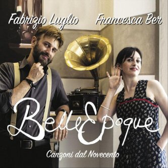 Belle Epoque: Canzoni dal Novecento