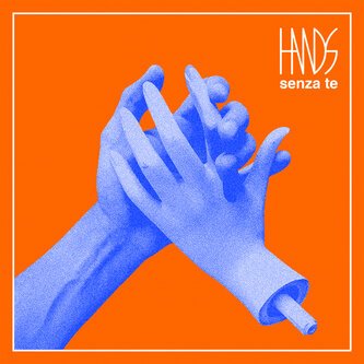 Copertina dell'album Senza te, di HANDS