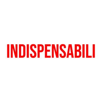 INDISPENSABILI