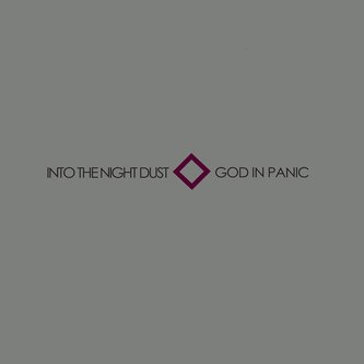 Copertina dell'album Into The Night Dust, di God In Panic