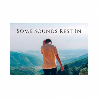 Some Sound Rest In