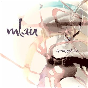 Copertina dell'album locked in, di mLau