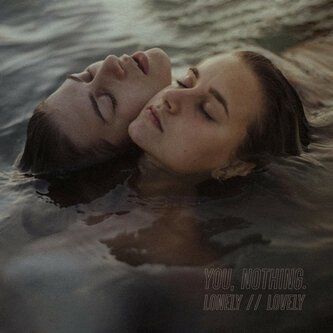 Lonely // Lovely