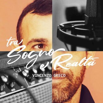 Copertina dell'album Tra Sogno e Realtà, di Vincenzo Greco